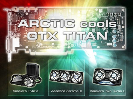 NVIDIA新フラッグシップGTX Titan対応のVGAクーラーはコレ。Arctic、既存製品との互換情報をアナウンス