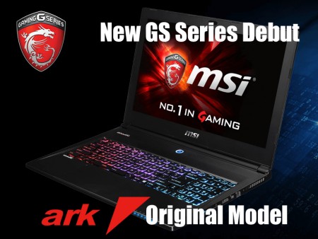 Skylake+M.2 NVMe SSD搭載のMSIゲーミングノート、「GS70/GS60」アークオリジナルモデル